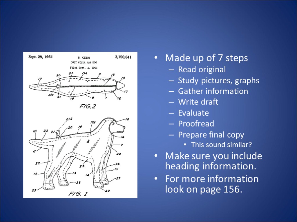 Made up of 7 steps Read original Study pictures, graphs Gather information Write draft